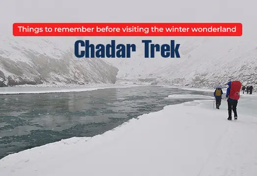 Chadar Frozen River Trek Guidelines, Ladakh - Trek The Himalayas